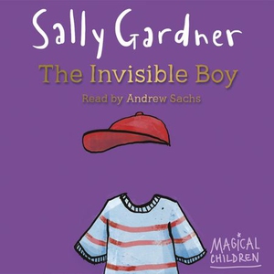 The Invisible Boy (lydbok) av Sally Gardner