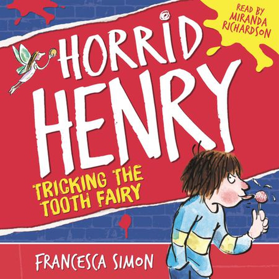 Horrid Henry tricks the tooth fairy