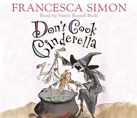 Don't Cook Cinderella (lydbok) av Francesca Simon