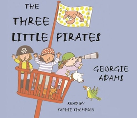 Early Reader: The Three Little Pirates (lydbok) av Georgie Adams