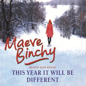 This Year It Will Be Different - Christmas stories from the world's favourite storyteller (lydbok) av Maeve Binchy