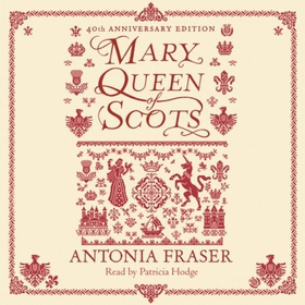 Mary Queen Of Scots (lydbok) av Antonia Fraser