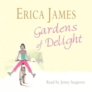 Gardens Of Delight (lydbok) av Erica James