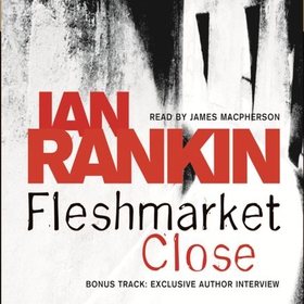 Fleshmarket Close - From the iconic #1 bestselling author of A SONG FOR THE DARK TIMES (lydbok) av Ian Rankin