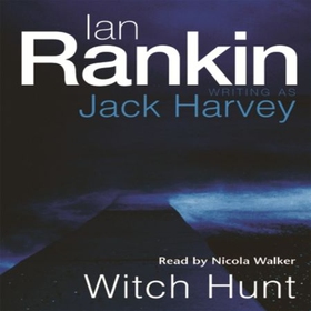 Witch Hunt - From the iconic #1 bestselling author of A SONG FOR THE DARK TIMES (lydbok) av Ian Rankin
