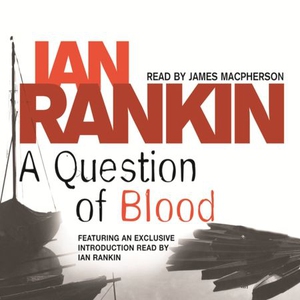 A Question of Blood (lydbok) av Ian Rankin