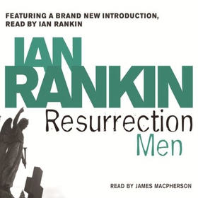 Resurrection Men - From the iconic #1 bestselling author of A SONG FOR THE DARK TIMES (lydbok) av Ian Rankin