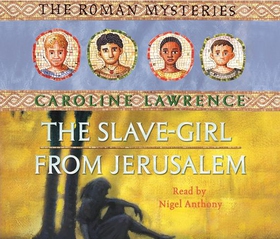 The Slave-girl from Jerusalem - Book 13 (lydbok) av Caroline Lawrence