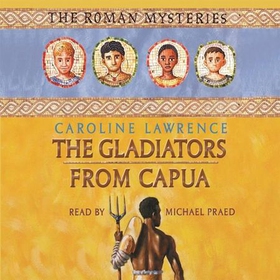 The Gladiators from Capua - Book 8 (lydbok) av Caroline Lawrence
