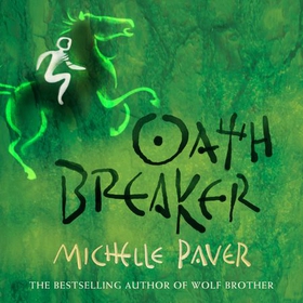 Oath Breaker - Book 5 (lydbok) av Michelle Paver