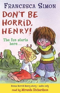 Horrid Henry Early Reader: Don't Be Horrid, H