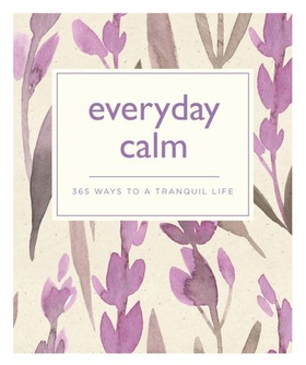 Everyday Calm - 365 ways to a better you (ebok) av Pyramid
