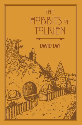 The Hobbits of Tolkien - An Illustrated Exploration of Tolkien's Hobbits, and the Sources that Inspired his Work from Myth, Literature and History (ebok) av David Day