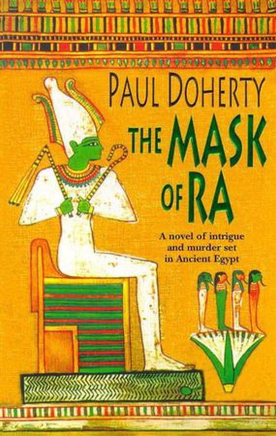 The Mask of Ra (Amerotke Mysteries, Book 1)