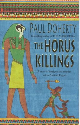 The Horus Killings (Amerotke Mysteries, Book 2) - A captivating murder mystery from Ancient Egypt (ebok) av Paul Doherty