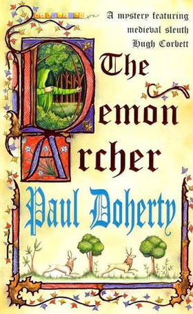 The Demon Archer (Hugh Corbett Mysteries, Book 11) - A twisting medieval murder mystery (ebok) av Paul Doherty