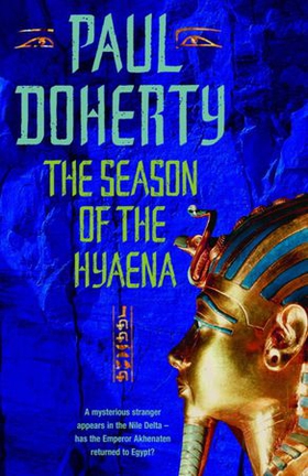 The Season of the Hyaena (Akhenaten Trilogy, Book 2) - A twisting novel of intrigue, corruption and secrets (ebok) av Paul Doherty