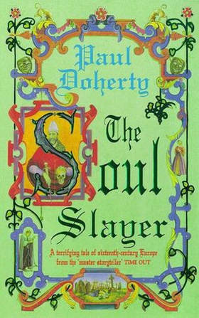 The Soul Slayer - A terrifying tale of Elizabethan suspense (ebok) av Paul Doherty