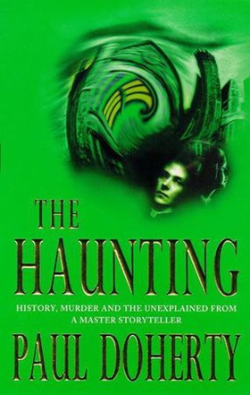 The Haunting - History, murder and the unexplained in a gripping Victorian mystery (ebok) av Paul Doherty
