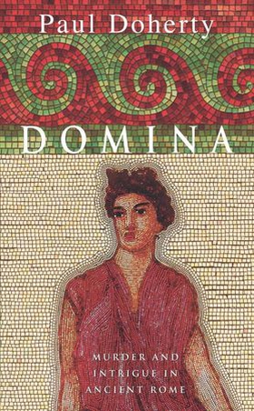 Domina - Murder and intrigue in Ancient Rome (ebok) av Paul Doherty