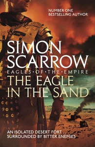 The Eagle In The Sand (Eagles of the Empire 7