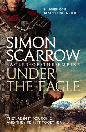 Under the Eagle (Eagles of the Empire 1) (ebok) av Simon Scarrow