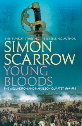 Young Bloods (Wellington and Napoleon 1) (ebok) av Simon Scarrow