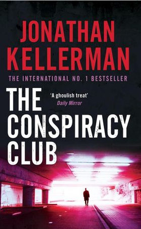 The Conspiracy Club - A twisting, suspenseful crime novel (ebok) av Jonathan Kellerman