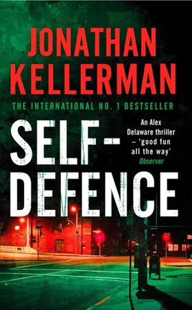 Self-Defence (Alex Delaware series, Book 9) - A powerful and dramatic thriller (ebok) av Jonathan Kellerman