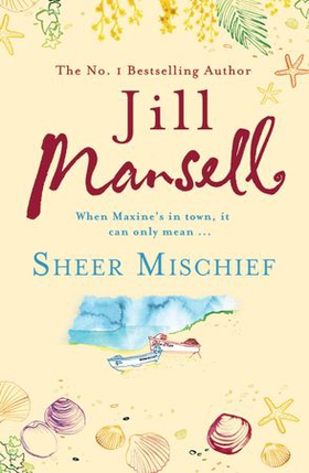 Sheer Mischief (ebok) av Jill Mansell