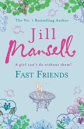 Fast Friends (ebok) av Jill Mansell