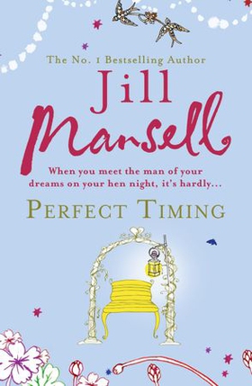 Perfect Timing (ebok) av Jill Mansell