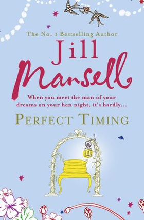 Perfect Timing (ebok) av Jill Mansell