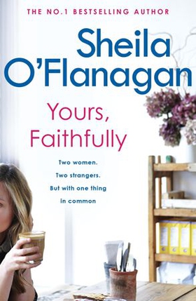 Yours, Faithfully - A page-turning and touching story by the #1 bestselling author (ebok) av Sheila O'Flanagan