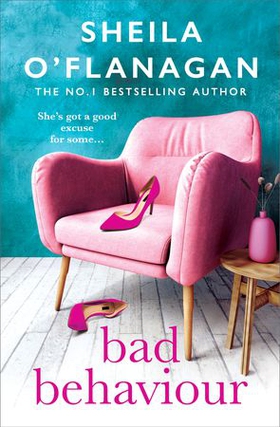Bad Behaviour - A captivating tale of friendship, romance and revenge (ebok) av Sheila O'Flanagan