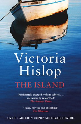 The Island - The million-copy Number One bestseller 'A moving and absorbing holiday read' (ebok) av Victoria Hislop