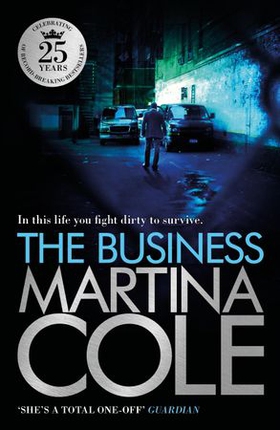 The Business - A compelling suspense thriller of danger and destruction (ebok) av Martina Cole