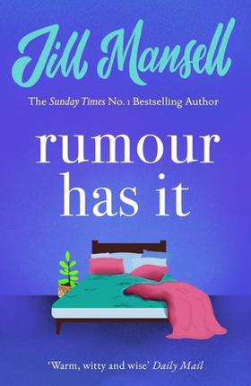 Rumour Has It - A feel-good romance novel filled with wit and warmth (ebok) av Jill Mansell