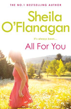 All For You - An irresistible summer read by the #1 bestselling author! (ebok) av Sheila O'Flanagan