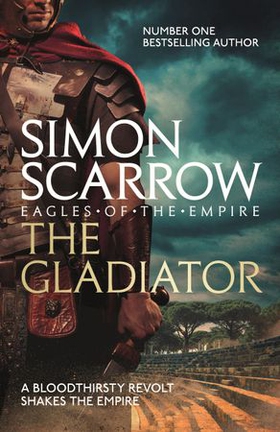The Gladiator (Eagles of the Empire 9) (ebok) av Simon Scarrow