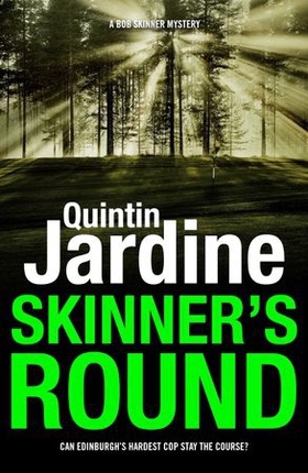 Skinner's Round (Bob Skinner series, Book 4) - Murder and intrigue in a gritty Scottish crime novel (ebok) av Ukjent