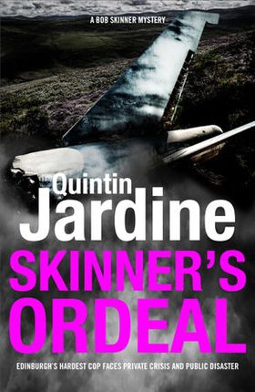 Skinner's Ordeal (Bob Skinner series, Book 5) - An explosive Scottish crime novel (ebok) av Quintin Jardine