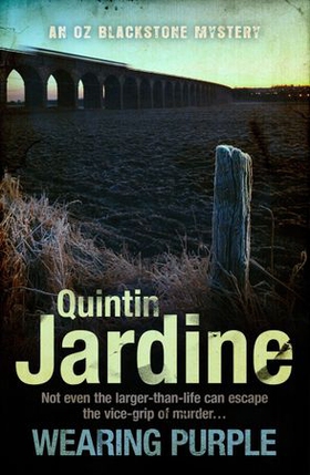 Wearing Purple (Oz Blackstone series, Book 3) - This thrilling mystery wrestles with murder and deadly ambition (ebok) av Quintin Jardine