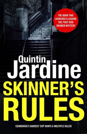 Skinner's Rules (Bob Skinner series, Book 1) - A gritty Edinburgh mystery of murder and intrigue (ebok) av Quintin Jardine