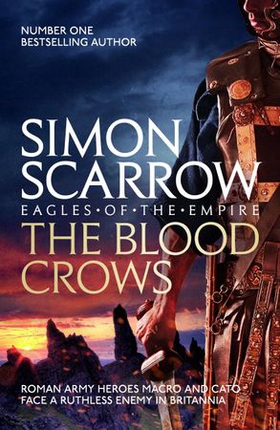 The Blood Crows (ebok) av Simon Scarrow