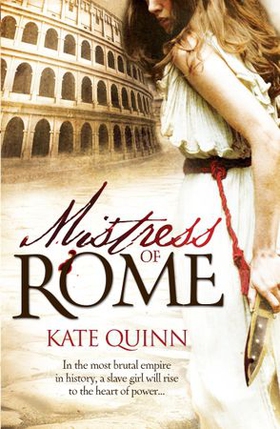 Mistress of Rome (ebok) av Kate Quinn