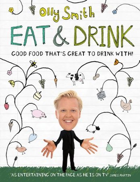 Eat & Drink - Good Food That's Great to Drink With (ebok) av Olly Smith