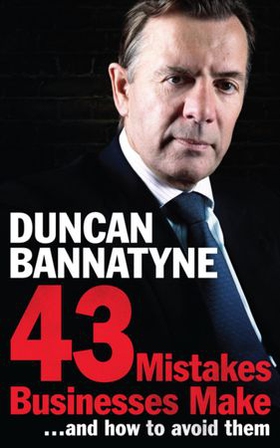 43 Mistakes Businesses Make...and How to Avoid Them (ebok) av Duncan Bannatyne