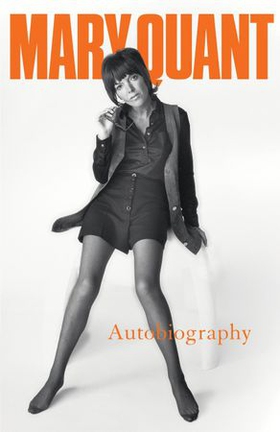 Mary Quant - My Autobiography (ebok) av Mary Quant