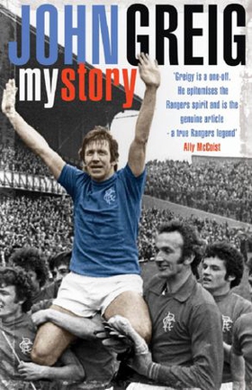 John Greig: My Story (ebok) av John Greig